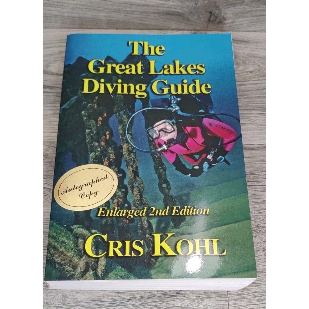 Great Lakes Diving Guide Paperback Cris Kohl, Signed By Author